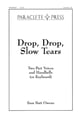 Drop Drop Slow Tears SA choral sheet music cover